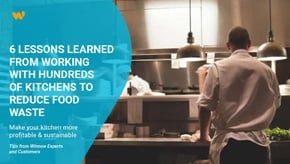 6 Leçons apprises en travaillant avec des centaines de cuisines pour réduire les déchets alimentaires 