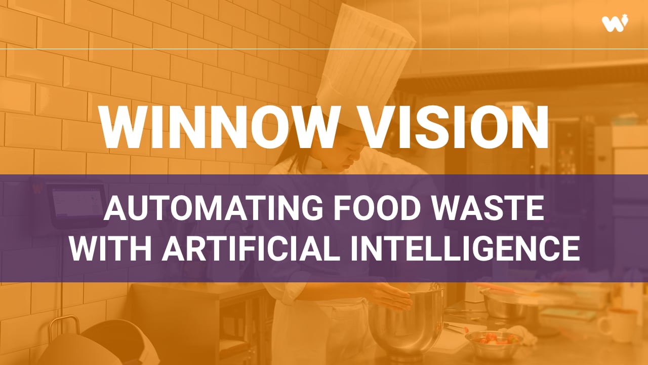 WINNOW VISION - AUTOMATING FOOD WASTE WITH AI